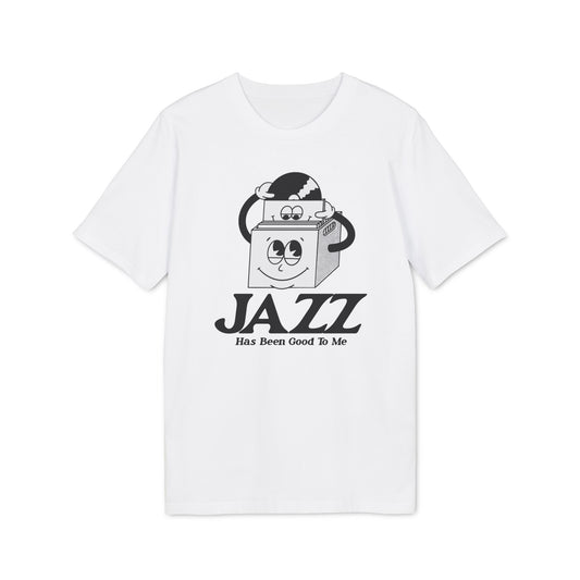 Jazz Has Been Good To Me T Shirt (Coton Bio Premium)