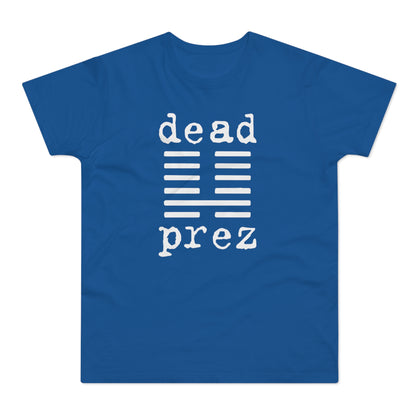 Dead Prez T Shirt (Poids Standard)