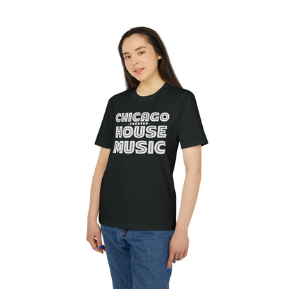 Chicago Created House Music T Shirt (Coton Bio Premium)