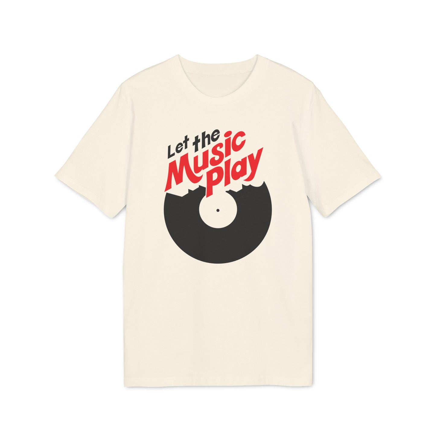 Let The Music Play T Shirt (Coton Bio Premium)