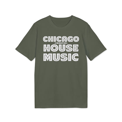 Chicago Created House Music T Shirt (Coton Bio Premium)