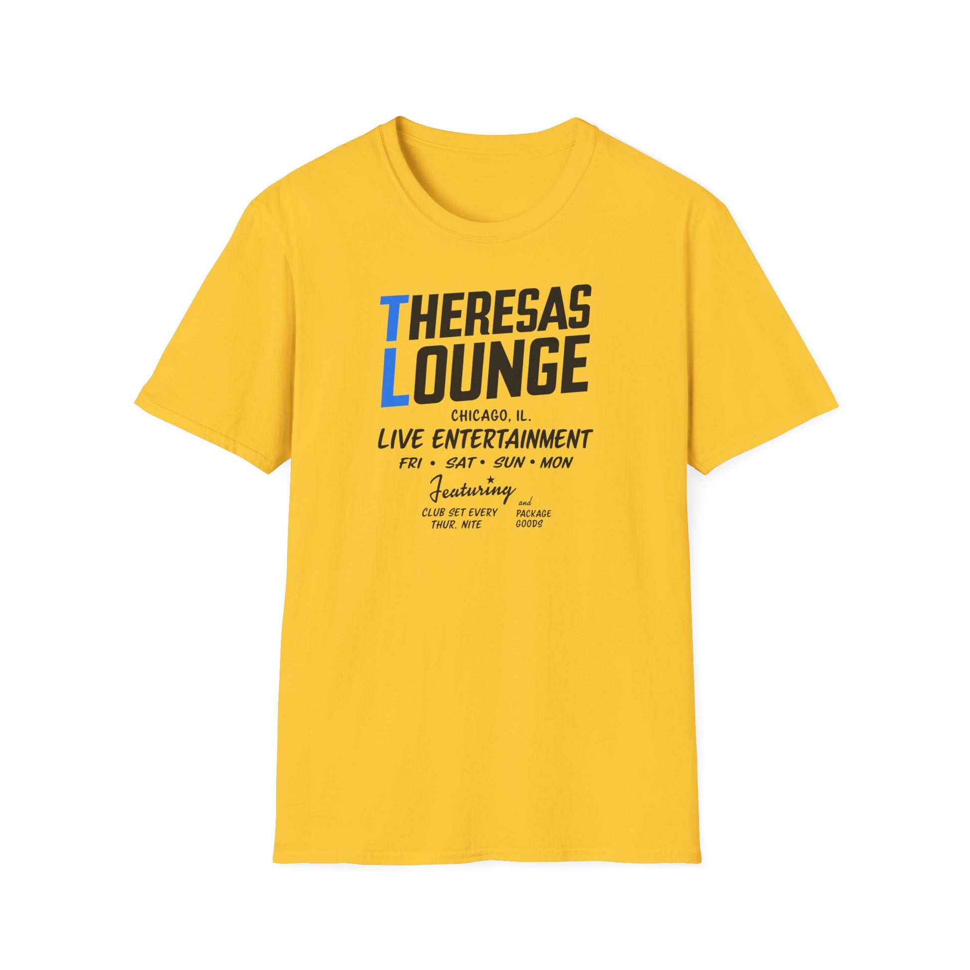 Yellow t-shirt with "Theresas Lounge Chicago, IL Live Entertainment Fri Sat Sun Mon Featuring Club Set" text.
