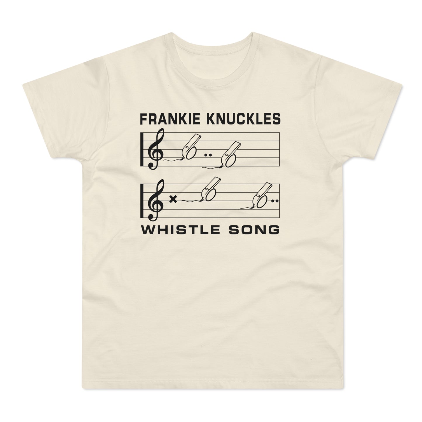 Frankie Knuckles Whistle Song graphic on a cream t-shirt, featuring musical notation.