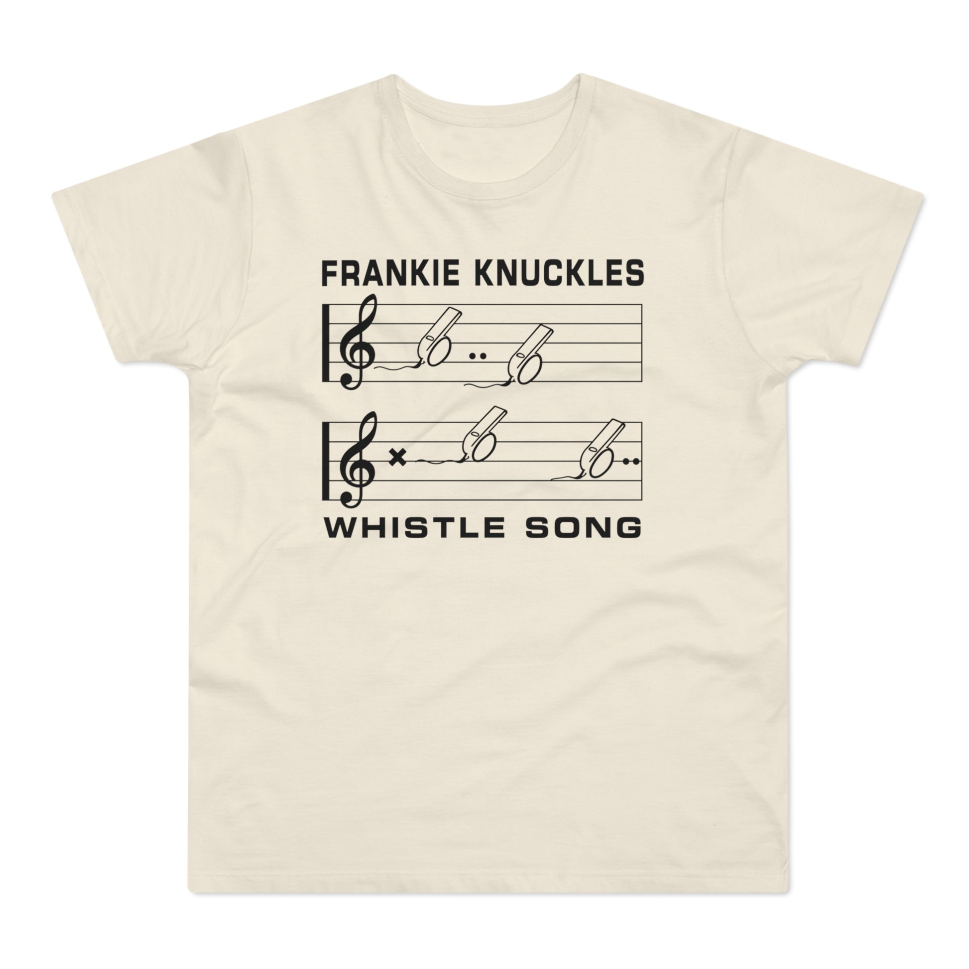 Frankie Knuckles Whistle Song graphic on a cream t-shirt, featuring musical notation.
