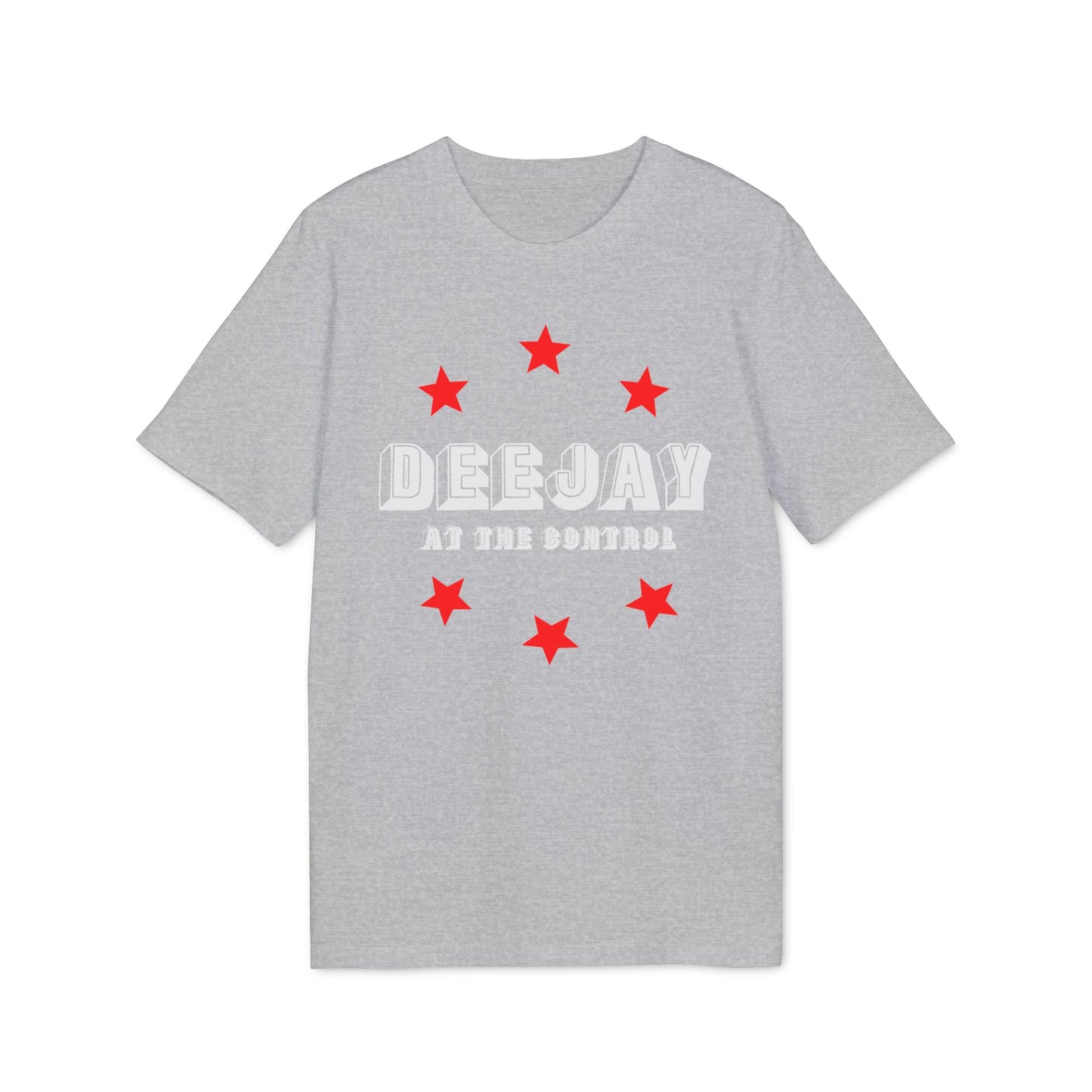 Deejay At The Control T Shirt (Coton Bio Premium)