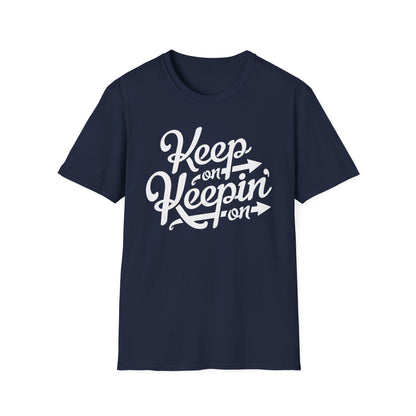 Keep On Keeping On T Shirt - Léger