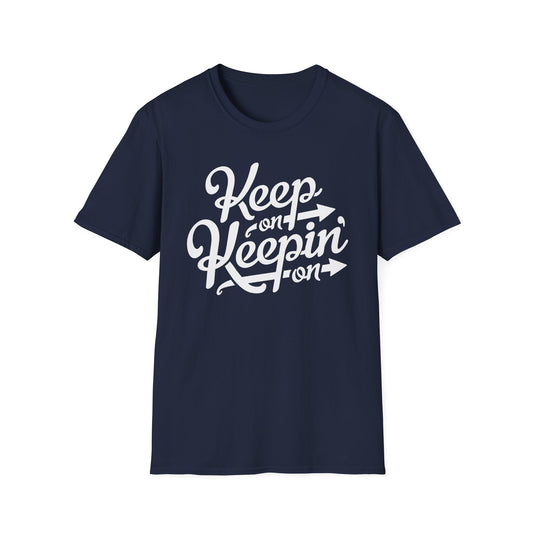 Keep On Keeping On T Shirt - Léger