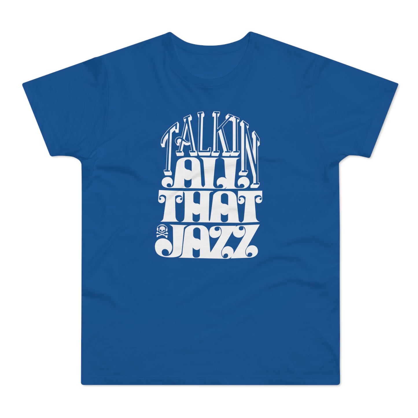 Talking All That Jazz T Shirt (Poids Standard)