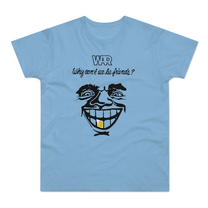 War Why Can't We Be Friends T Shirt (Poids Standard)
