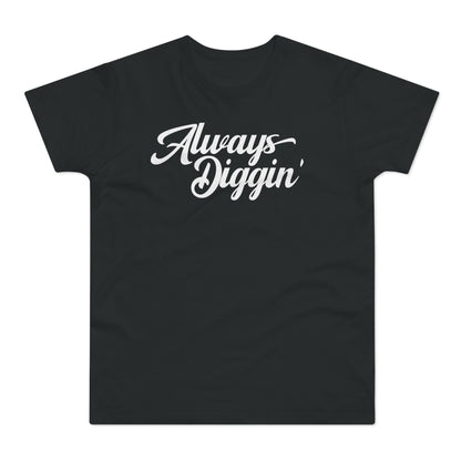 Always Digging The Crates T Shirt (Poids Standard)