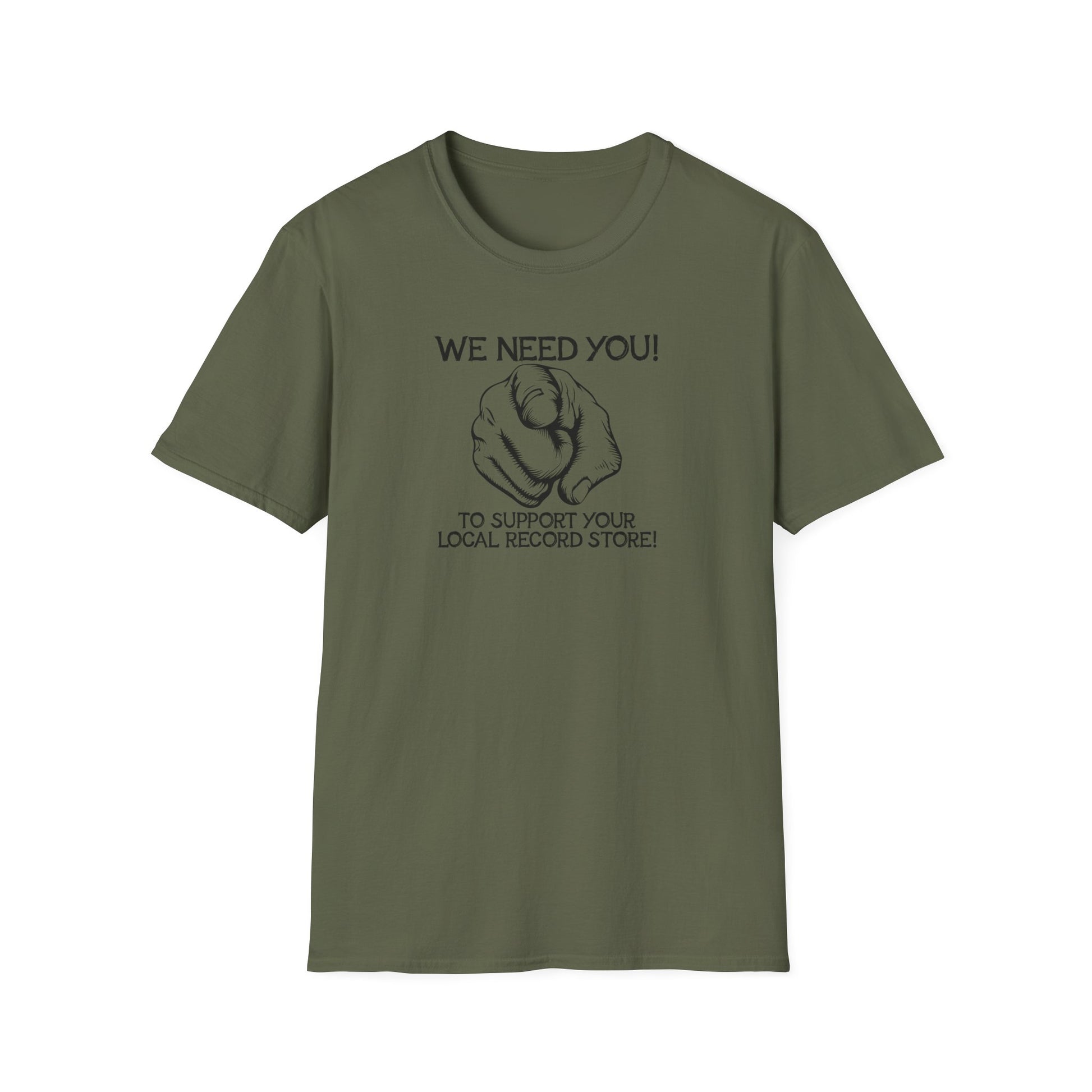 Olive green t-shirt with "We Need You! To Support Your Local Record Store!" text and pointing finger graphic.