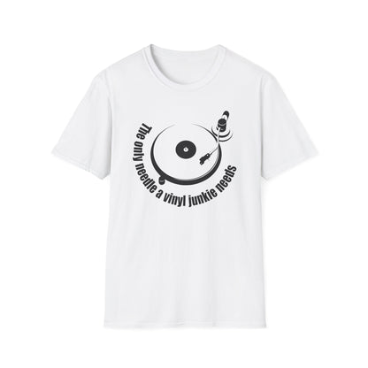 The Only Needle A Vinyl Junkie Needs T Shirt - Léger
