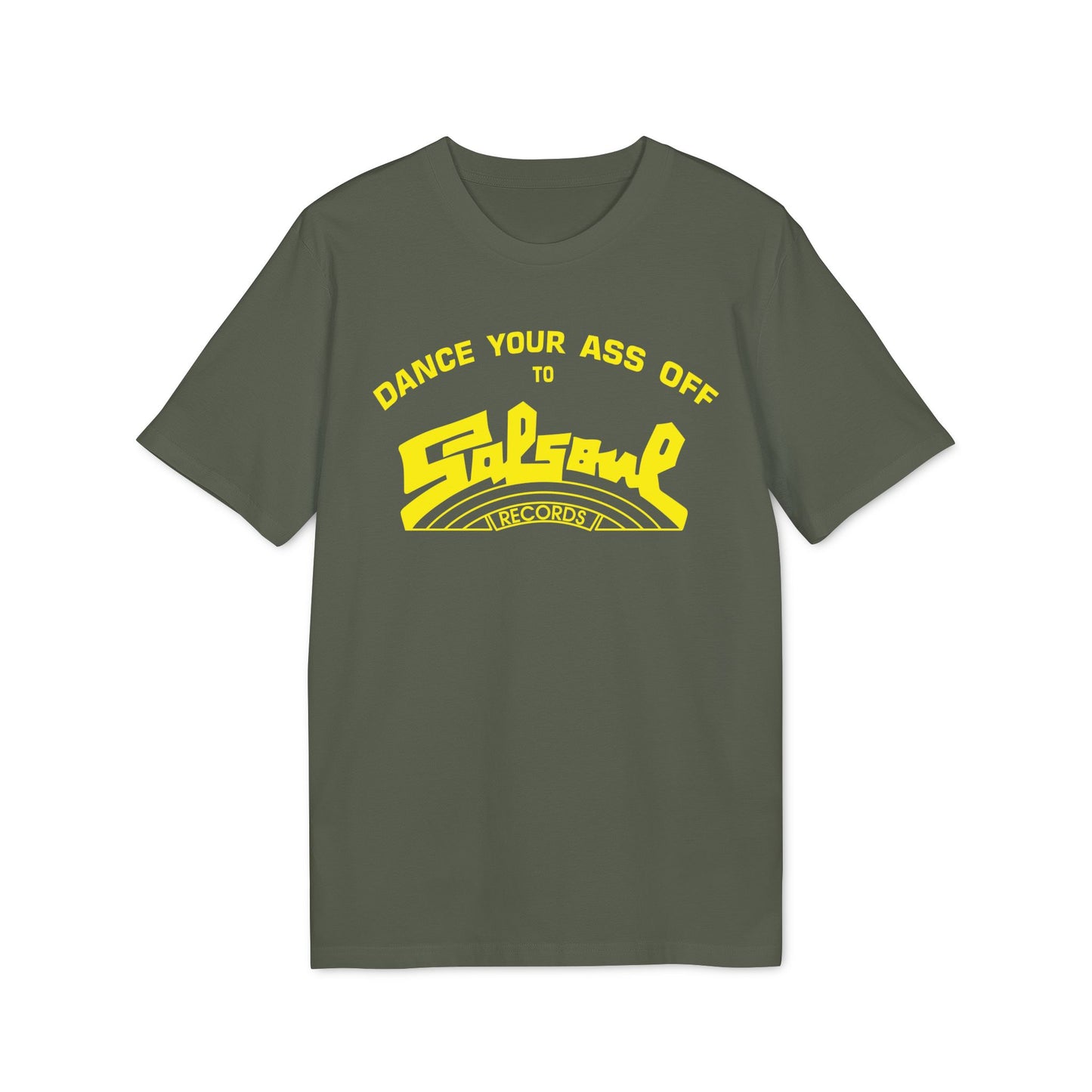 Dance Your Ass Off Salsoul Records T Shirt (Coton Bio Premium)