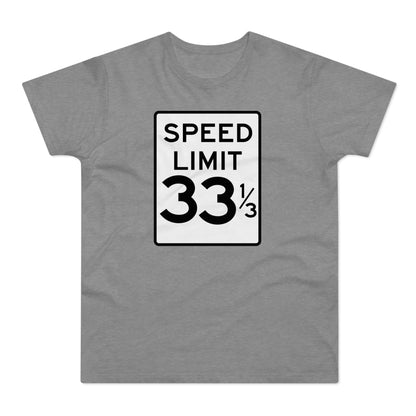 Speed Limit 33 RPM T Shirt (Poids Standard)