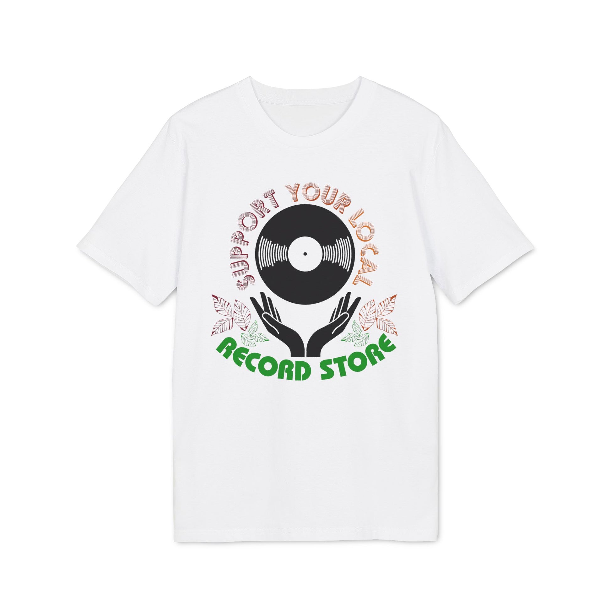White t-shirt with graphic that reads "SUPPORT YOUR LOCAL RECORD STORE".