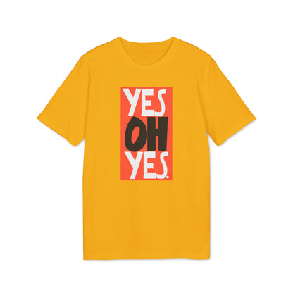 Yes Oh Yes T Shirt (Coton Bio Premium)