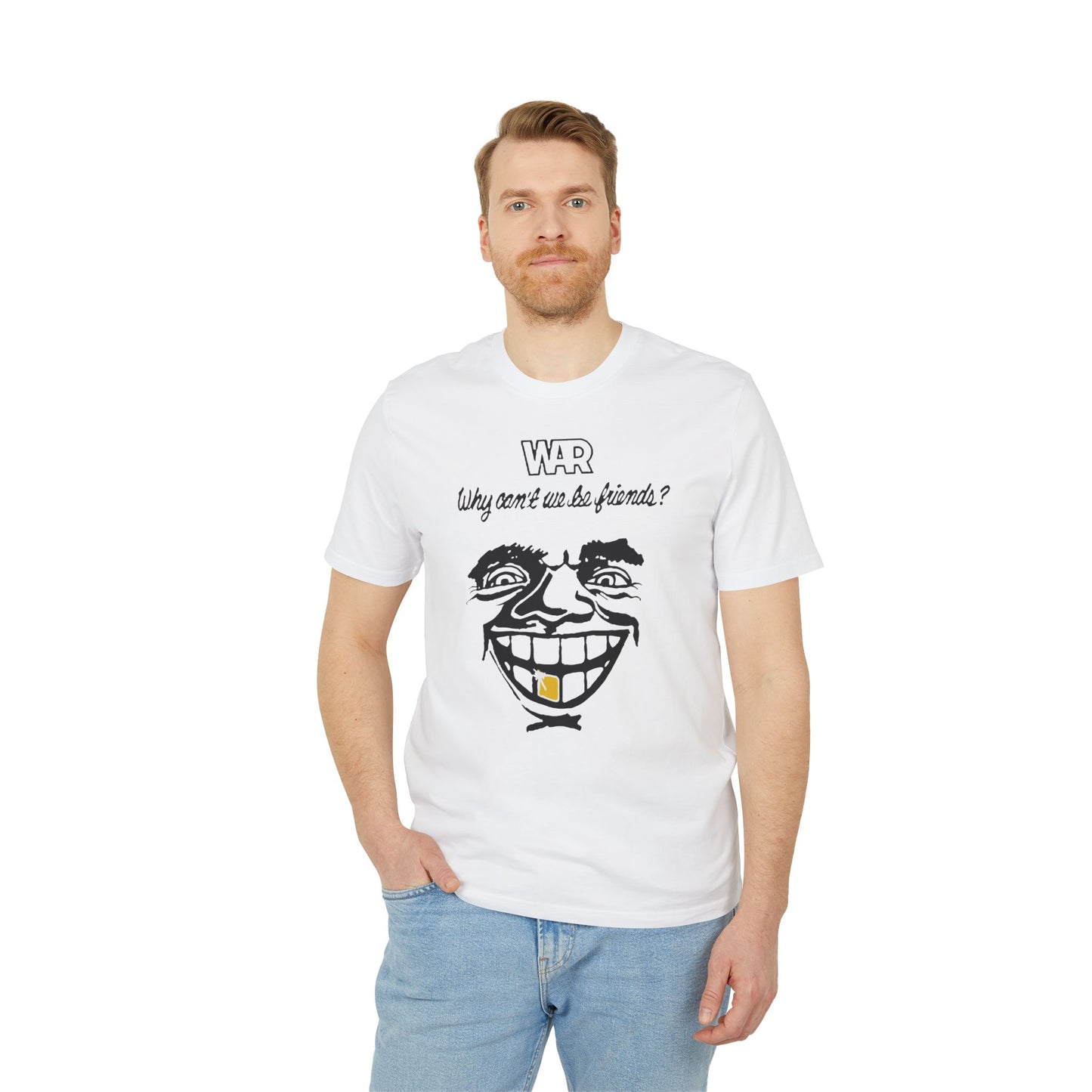 War Why Can't We Be Friends T Shirt (Coton Bio Premium)