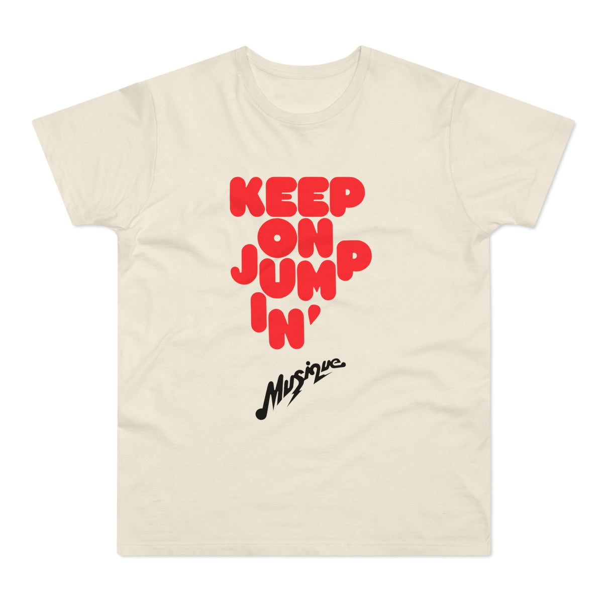 Cream t-shirt with red "KEEP ON JUMP IN'" text and black "Musique" graphic.