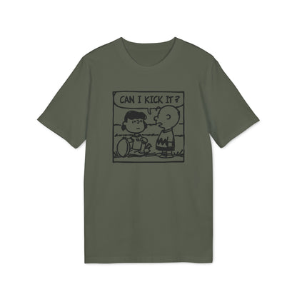Can I Kick It? T Shirt (Coton Bio Premium)