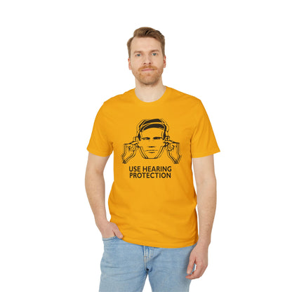 Use Hearing Protection T Shirt (Coton Bio Premium)