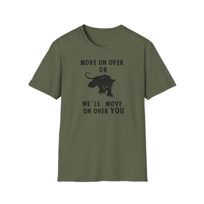 Green t-shirt with black text "MOVE ON OVER OR WE'LL MOVE ON OVER YOU" and a panther.