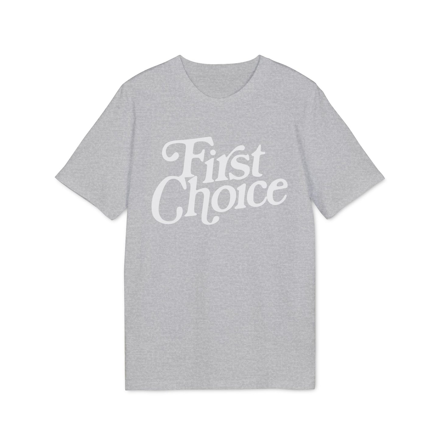 First Choice T-Shirt