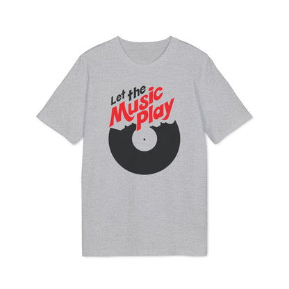Let The Music Play T Shirt (Coton Bio Premium)