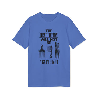Revolution Will Not Be Texturised T Shirt (Coton Bio Premium)