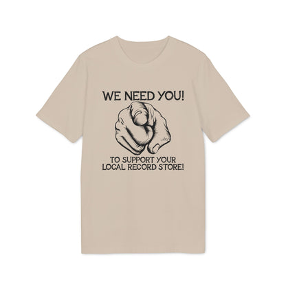 T-shirt with "WE NEED YOU! TO SUPPORT YOUR LOCAL RECORD STORE!" text and pointing finger graphic.