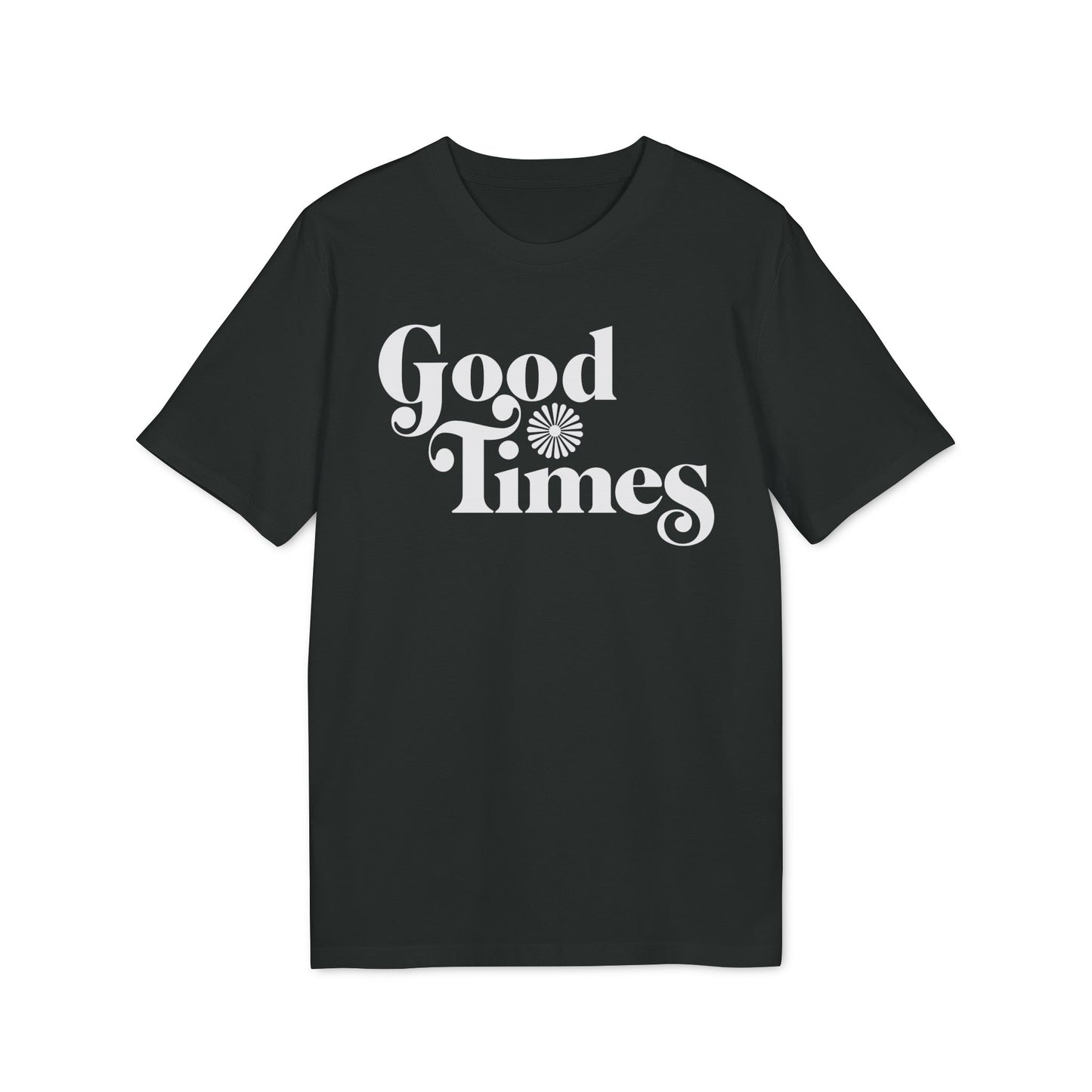 Good Times T Shirt (Coton Bio Premium)