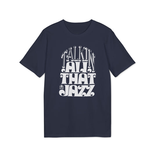 Talking All That Jazz T Shirt (Coton Bio Premium)