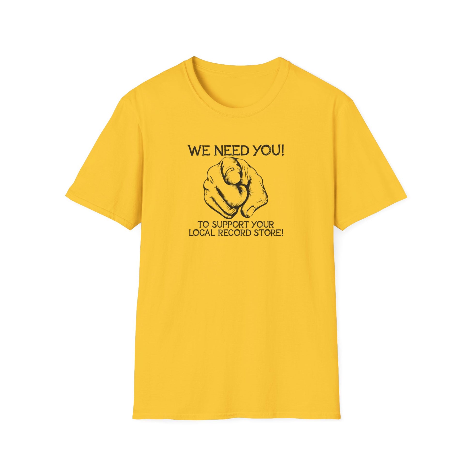 Yellow t-shirt with black text reading "WE NEED YOU!" and "TO SUPPORT YOUR LOCAL RECORD STORE!".