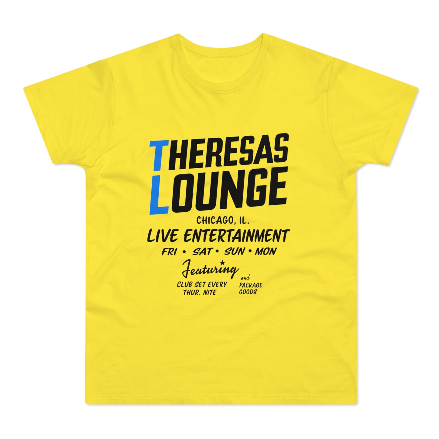 Yellow t-shirt with "Theresas Lounge Chicago, IL Live Entertainment" text.