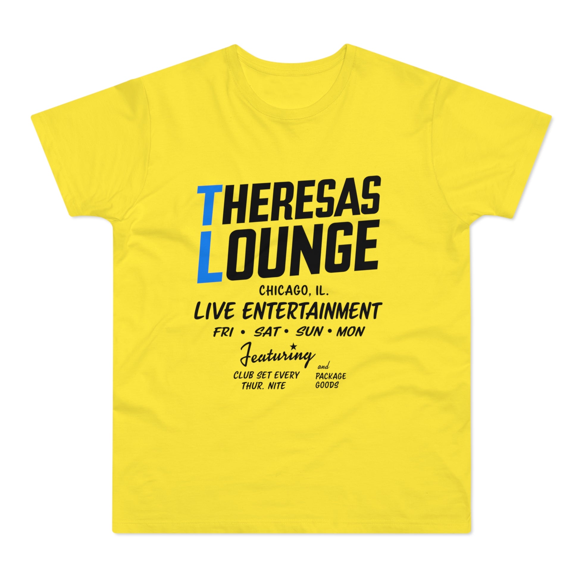 Yellow t-shirt with "Theresas Lounge Chicago, IL Live Entertainment" text.