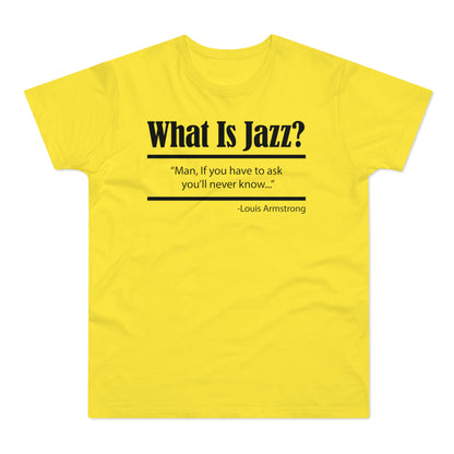 What Is Jazz? T Shirt (Poids Standard)