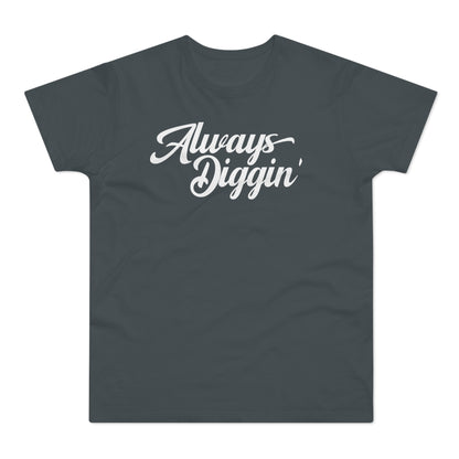 Always Digging The Crates T Shirt (Poids Standard)