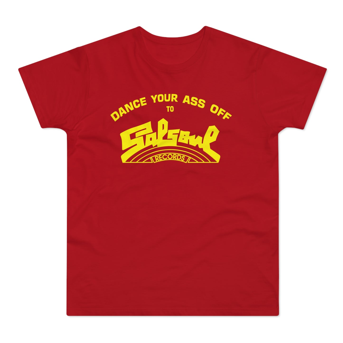 Dance Your Ass Off Salsoul Records T Shirt (Poids Standard)