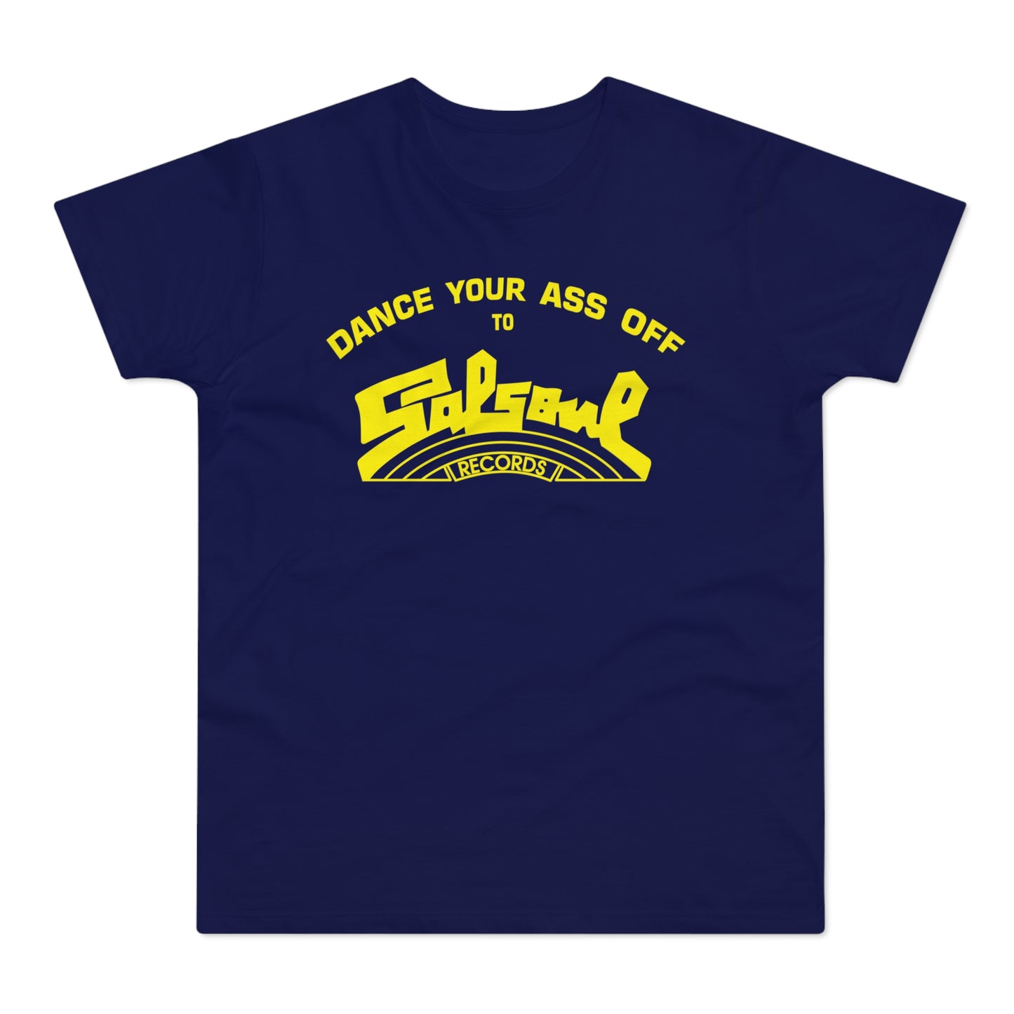 Dance Your Ass Off Salsoul Records T Shirt (Poids Standard)