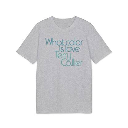 What Color Is Love Terry Callier T Shirt (Coton Bio Premium)