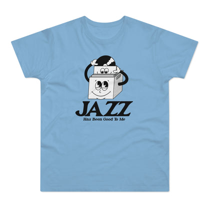 Jazz Has Been Good To Me T Shirt (Poids Standard)