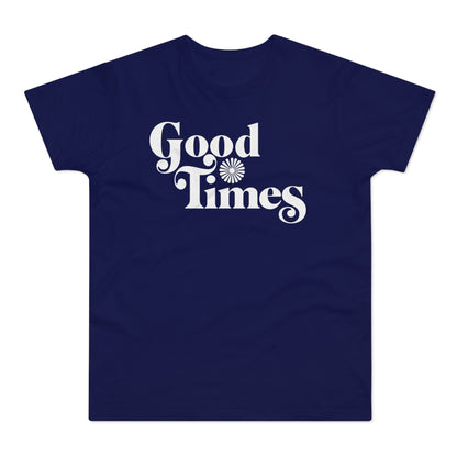 Good Times T Shirt (Poids Standard)