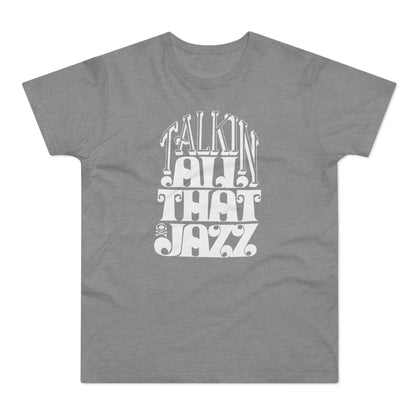 Talking All That Jazz T Shirt (Poids Standard)