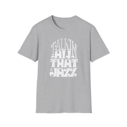 Talking All That Jazz T Shirt - Léger
