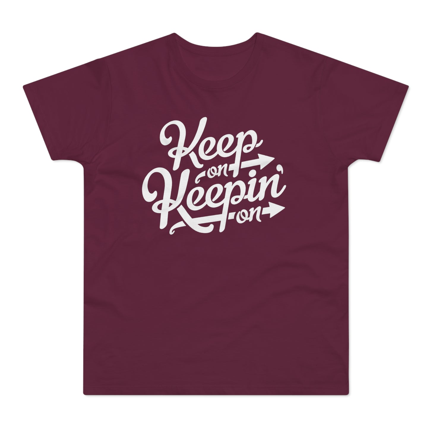 Keep On Keepin' On T Shirt (Poids Standard)