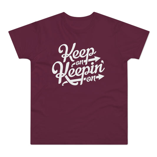 Keep On Keepin' On T Shirt (Poids Standard)