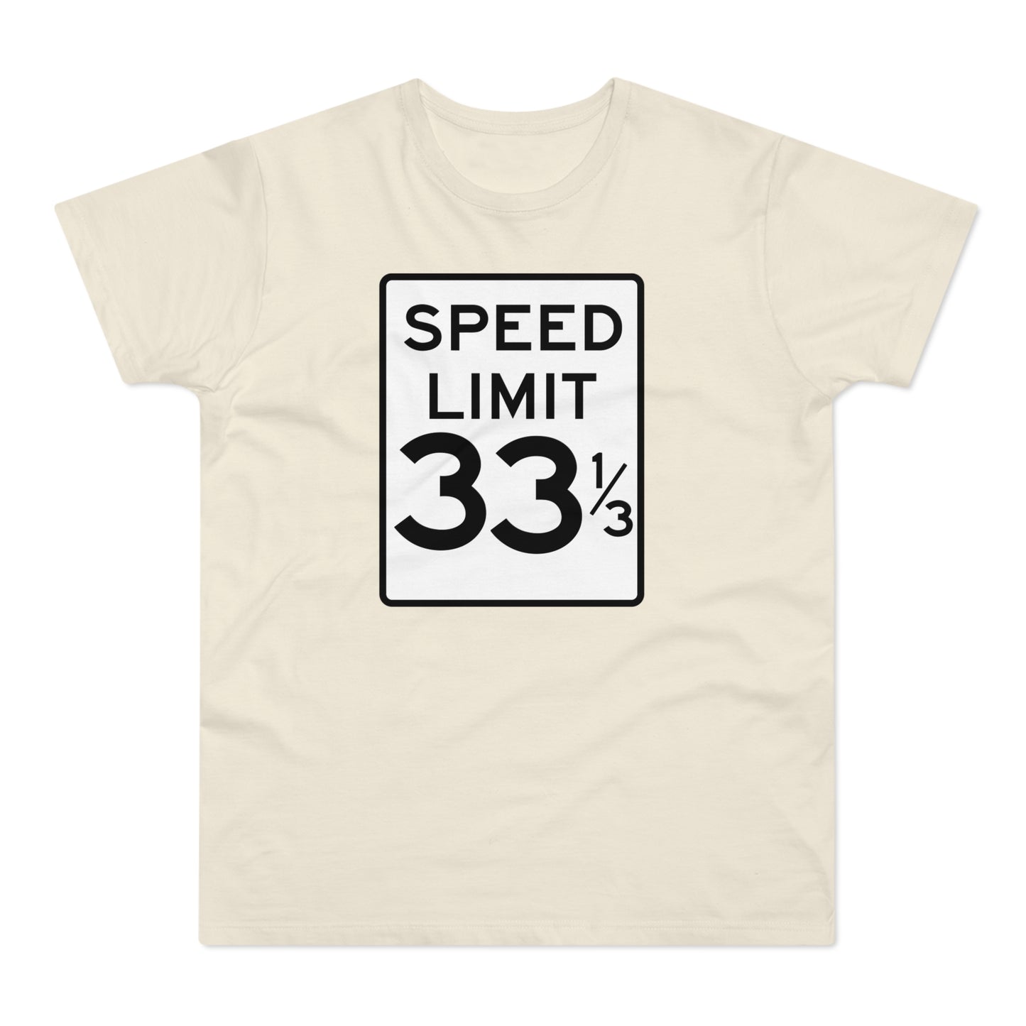 Speed Limit 33 RPM T Shirt (Poids Standard)