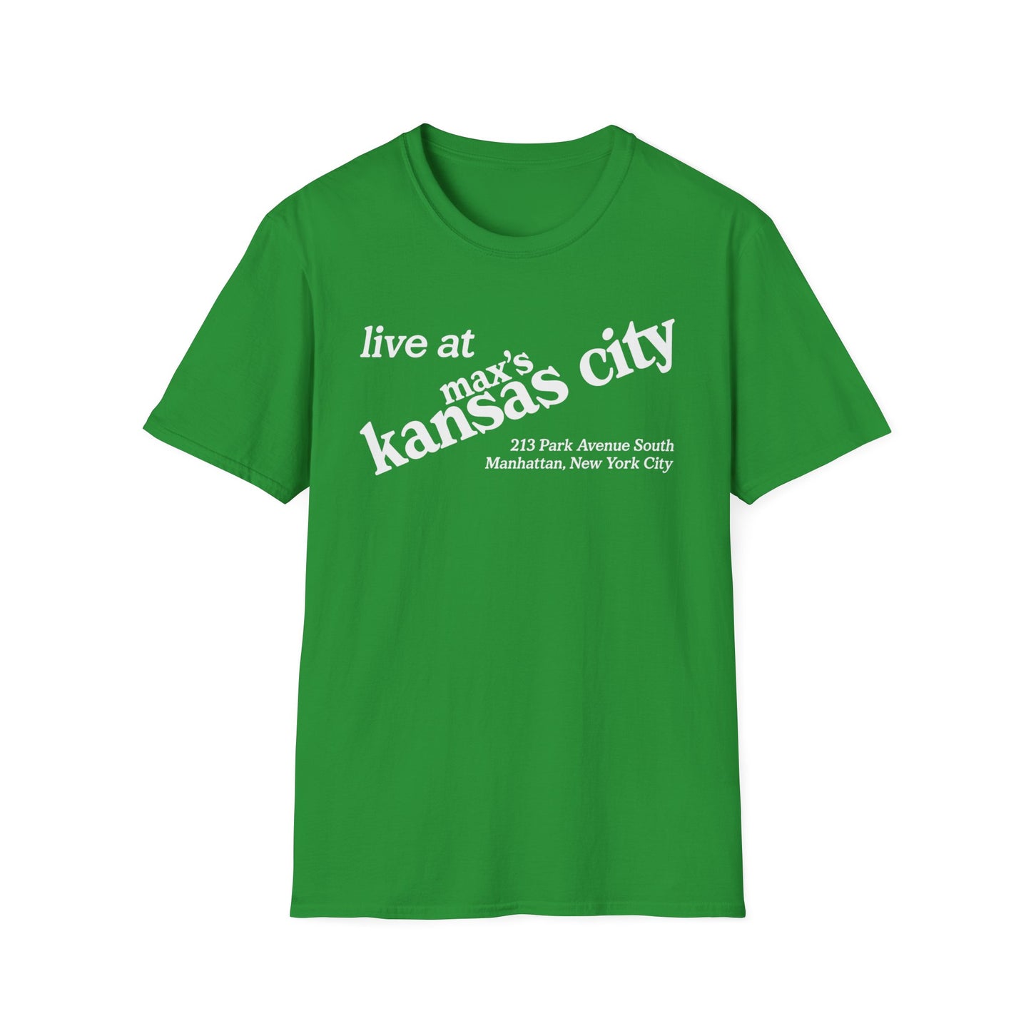Green t-shirt with white text "live at max's kansas city 213 Park Avenue South Manhattan, New York City".