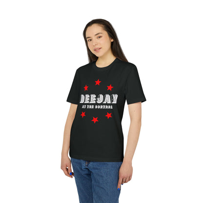 Deejay At The Control T Shirt (Coton Bio Premium)