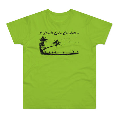 Green t-shirt with "I Don't Like Cricket..." and a tropical beach scene.