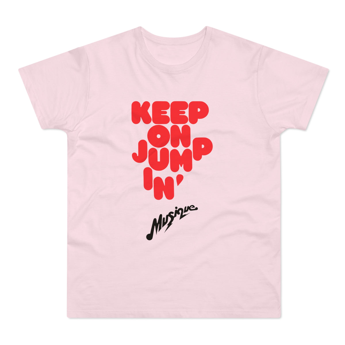 Pink t-shirt with red text "KEEP ON JUMP IN'" and black text "Musique".